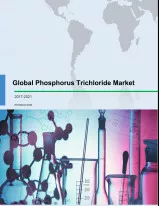 Global Phosphorous Trichloride Market 2017-2021